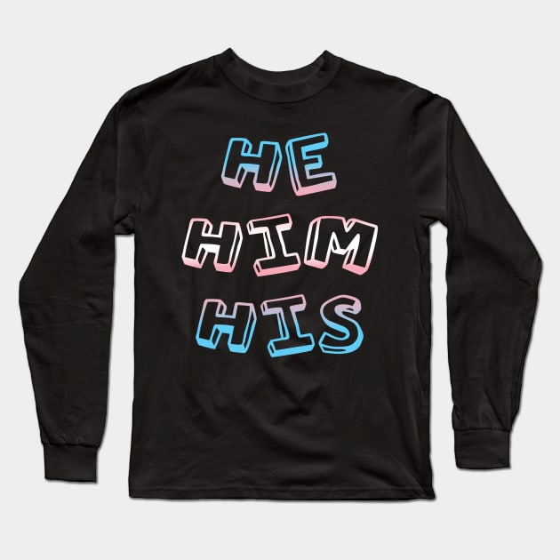 He His Him Transgender Pride LGBTQ Long Sleeve T-Shirt by Dr_Squirrel